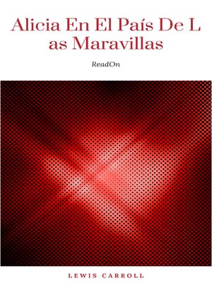 cover image of Las Aventuras De Alicia En El País De Las Maravillas